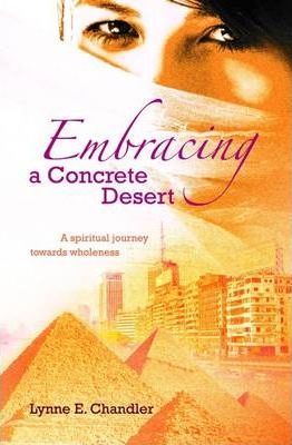 Cover of Embracing a Concrete Desert - a spiritual journey towards wholeness